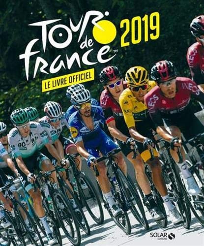 Tour de France 2019 Le livre officiel