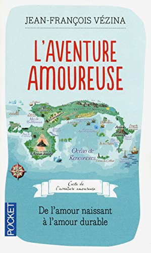 L'Aventure amoureuse De l'amour naissant à l'amour durable