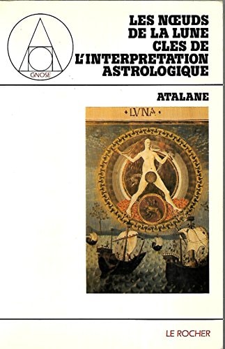 Les nœuds de la lune, clés de l'interpretation astrologique