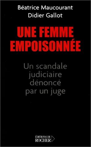 Une femme empoisonnée un scandale judiciaire dénoncé par un juge