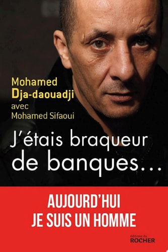 J'étais braqueur de banques...