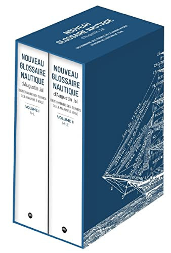 Nouveau glossaire nautique d'Augustin Jal. Coffret en 2 volumes : Volume 1, A-L ; Volume 2, M-Z