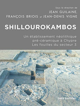 Shillourokambos: un établissement néolithique pré-céramique à Chypre. Les fouilles du secteur 3