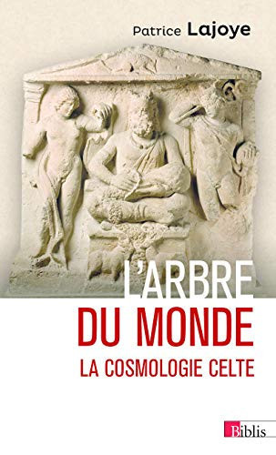 L'arbre du monde: la cosmologie celte