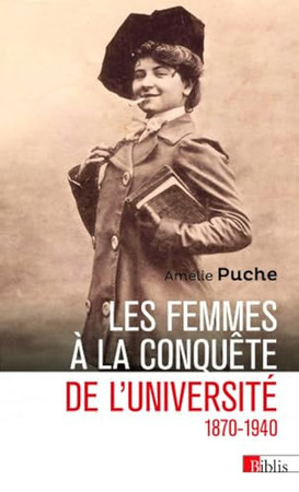 Les femmes à la conquête de l'université: 1870-1940