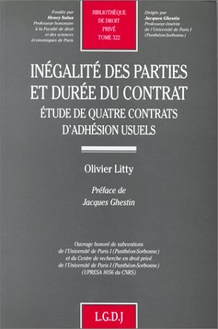 Inégalité des parties et durée du contrat: Étude de quatre contrats d'adhésion usuels (Bibliothèque de droit privé) (French Edition)
