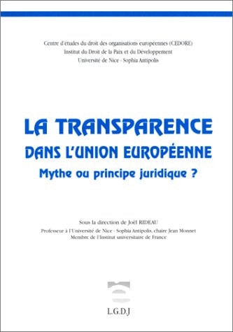 la transparence dans l'union européenne. mythe ou principe juridique ?