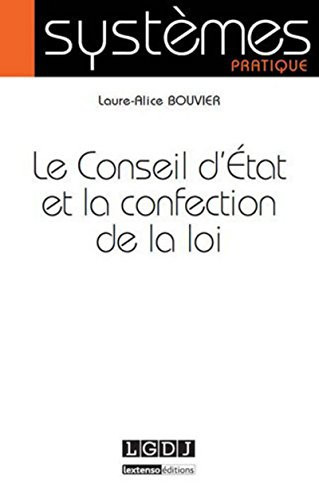 Le Conseil d'État et la confection de la loi
