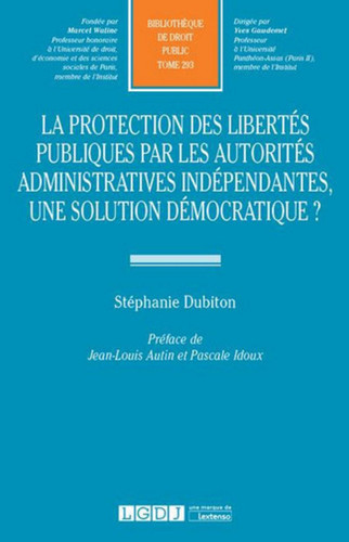 la protection des libertés publiques par les autorités administratives indépenda