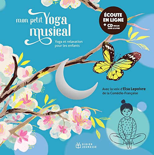 Mon petit yoga musical Yoga et relaxation pour les enfants