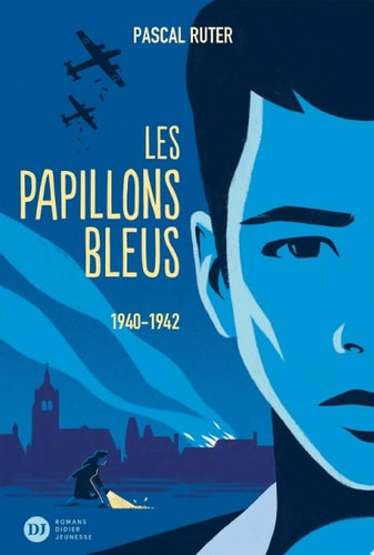 Les Papillons bleus, tome 1 - 1939-1942