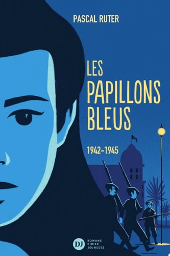 Les Papillons bleus, tome 2 - 1942-1945
