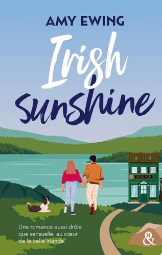 Irish Sunshine Une romance aussi drôle que sensuelle