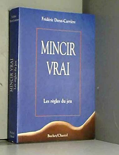 Mincir vrai les règles du jeu