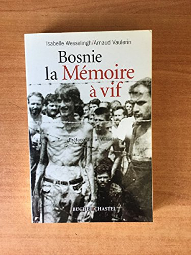 BOSNIE LA MEMOIRE A VIF (ESSAIS DOCUMENT)