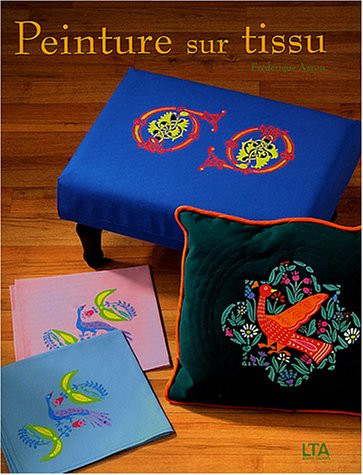 Peinture sur tissus 16 Modèles inspirés de motifs anciens