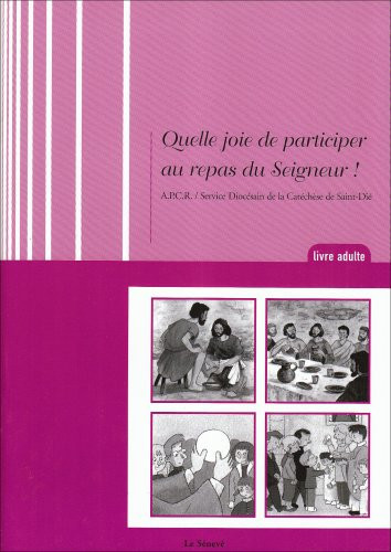 Quelle joie de participer au repas du Seigneur !