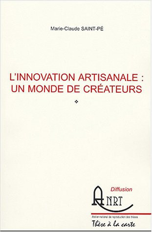 L'innovation artisanale un monde de créateurs