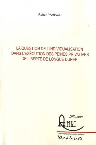 La question de l'individualisation dans l'exécution des peines privatives de liberté de longue durée
