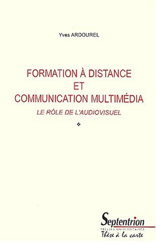 Formation à distance et communication multimédia le rôle de l'audiovisuel