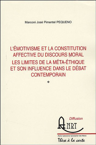 L'émotivisme et la constitution affective du discours moral Les limites de la méta-éthique et son influence dans le débat contemporain