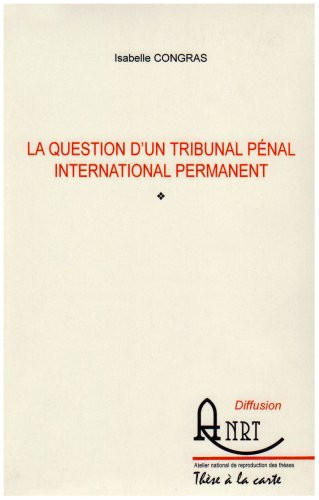 La question d'un tribunal pénal international permanent