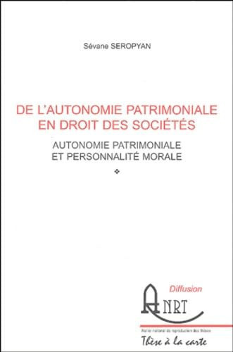 De l'autonomie patrimoniale en droit des sociétés autonomie patrimoniale et personnalité morale