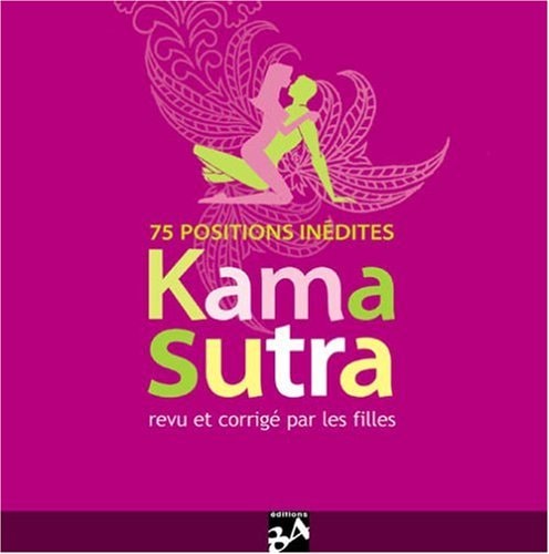 Le Kama Sutra Revu et corrigé par les filles
