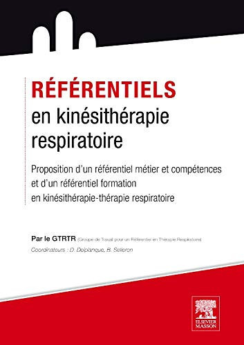 Référentiels en kinésithérapie respiratoire proposition d'un référentiel métier et compétences et d'un référentiel formation en kinésithérapie-thérapie respiratoire