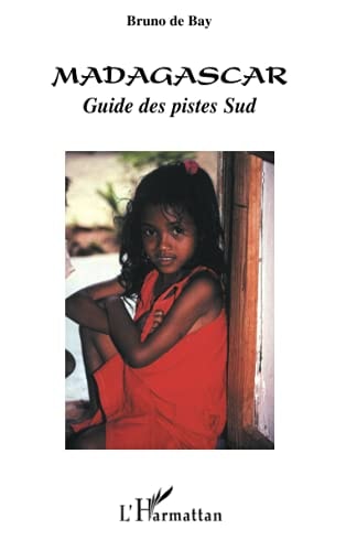 Madagascar guide des pistes sud