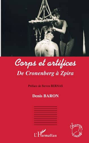 Corps et artifices de Cronenberg à Zpira