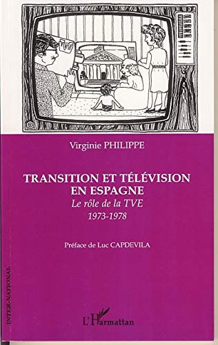Transition et télévision en Espagne le rôle de la TVE, 1973-1978