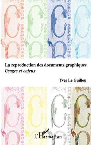 La reproduction des documents graphiques usages et enjeux
