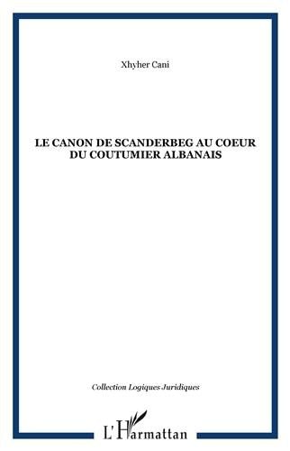 Le canon de Scanderbeg au coeur du coutumier albanais