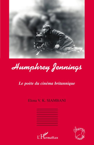 Humphrey Jennings le poète du cinéma britannique