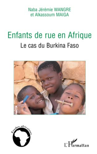 Enfants de rue en Afrique le cas du Burkina Faso