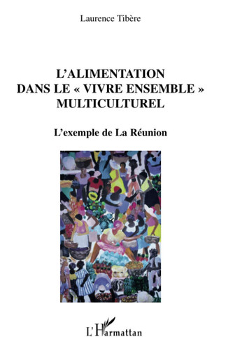 L'alimentation dans le vivre ensemble multiculturel l'exemple de la Réunion