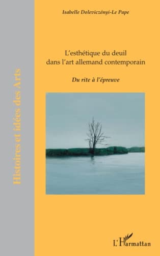 L'esthétique du deuil dans l'art allemand contemporain du rite à l'épreuve