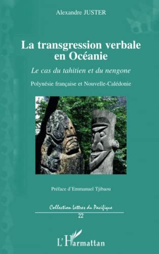 La transgression verbale en Océanie le cas du tahitien et du nengone, Polynésie française et Nouvelle-Calédonie