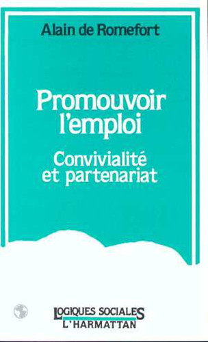 Promouvoir l'emploi, convivialité et partenariat