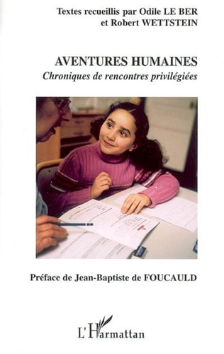 Aventures humaines Chroniques de rencontres privilégiées