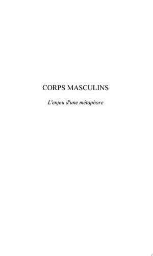 CORPS MASCULINS L'enjeu d'une métaphore