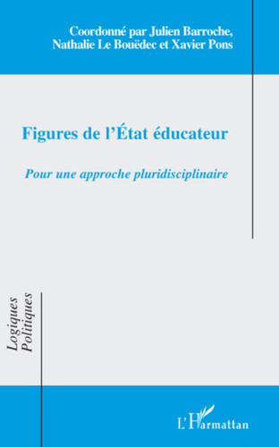 Figures de l'Etat éducateur Pour une approche pluridisciplinaire