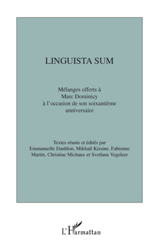 Linguista sum Mélanges offerts à Marc Dominicy à l'occasion de son soixantième anniversaire