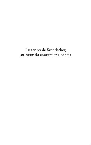 Le Canon de Scanderbeg au coeur du coutumier albanais