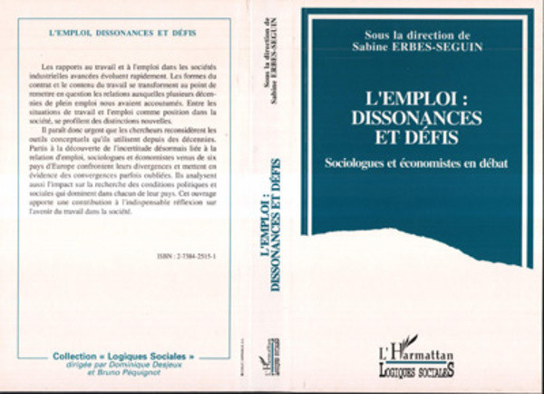 L'emploi, dissonances et défis Sociologues et économistes en débat