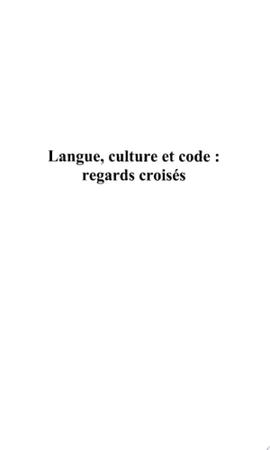 Langue, culture et code : regards croisés