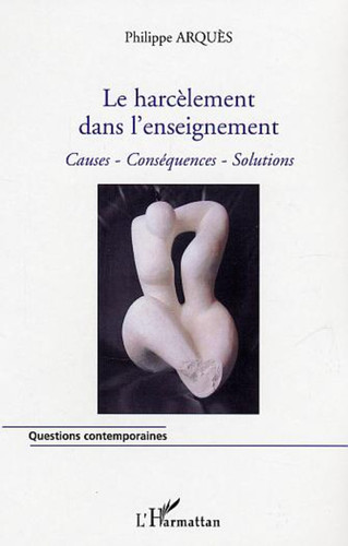 Le harcèlement dans l'enseignement Causes, conséquences, solutions