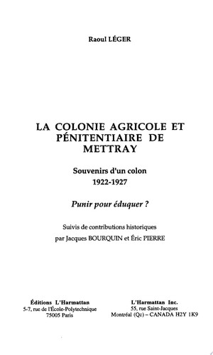 La colonie agricole et pénitentiaire de Mettray Souvenirs d'un colon 1922-1927 - Punir pour éduquer ?