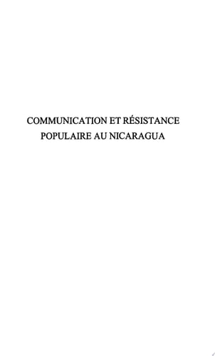 Communication et résistance populaire au Nicaragua La ligne de feu